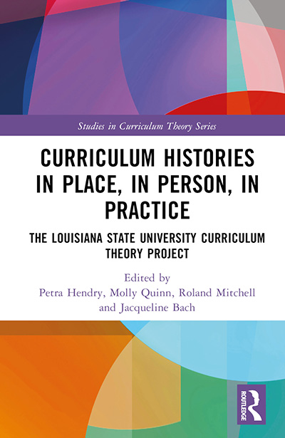 Photo of the book Curriculum Histories in Place, in Person, in Practice.